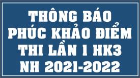 Thông báo phúc khảo, khiếu nại điểm thi kết thúc học phần Học kỳ 3 năm học 2021-2022